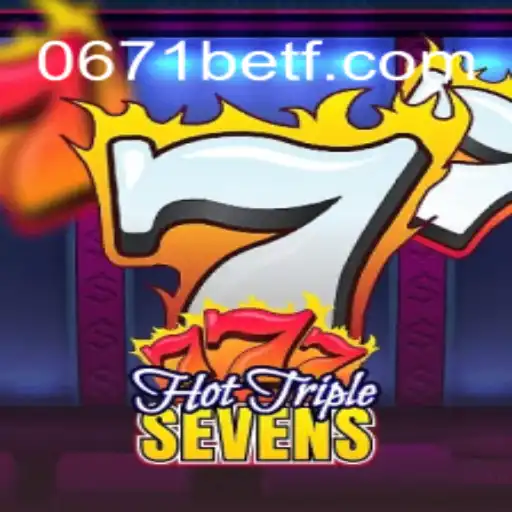 Descubra a Aventura de HotTripleSevens com 0671bet